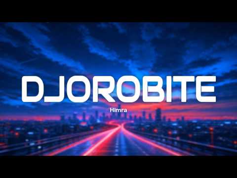 Himra - DJOROBITE (Paroles/Lyrics)