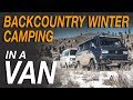 Backcountry Winter Camping In a Van - Living The Van Life