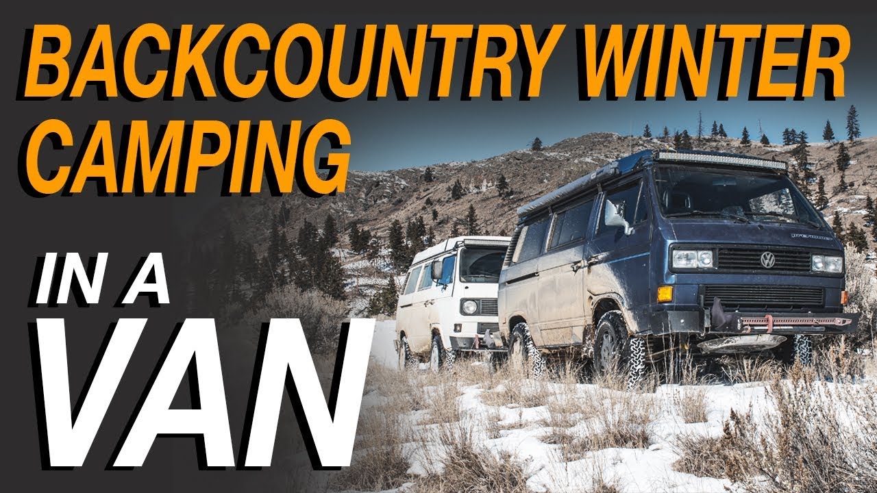 Backcountry Winter Camping In a Van - Living The Van Life - thptnvk.edu.vn