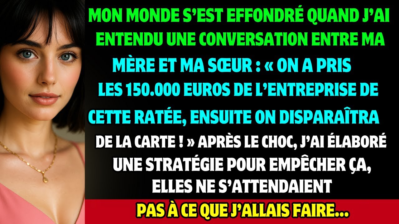 Je n’arrivais pas à croire que ma MÈRE voulait voler mes 150.000 €. Mais j’ai eu une STRATÉGIE...