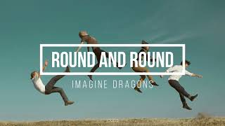 Imagine Dragons - Round And Round (Subtitulado al Español/Lyrics)