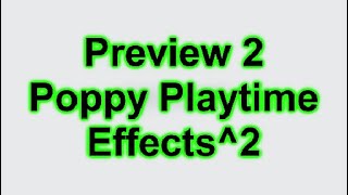preview 2 poppy playtime effects effects