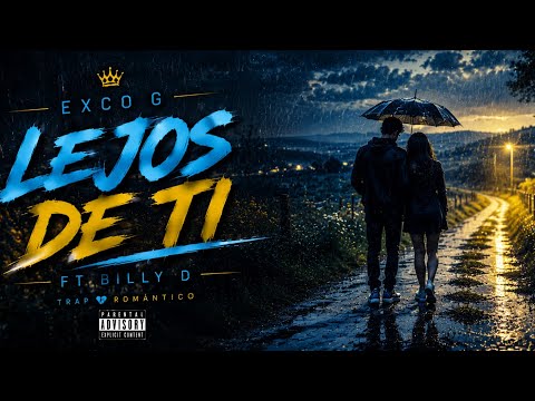 Exco G - Lejos de Tí ft Billy D (Rap Trap Romantic) 2026 - YouTube