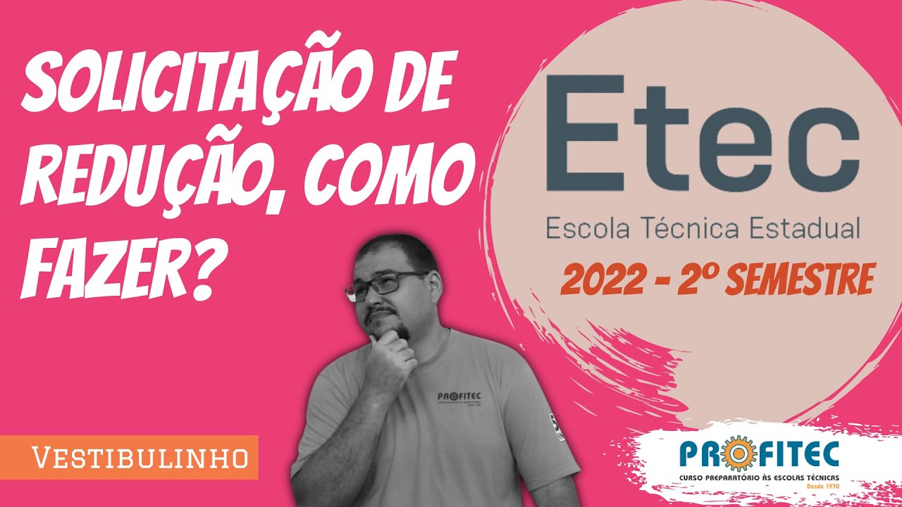 Etec abre prazo para pedido de redução da taxa de inscrição 