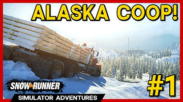 SnowRunner - Alaska Coop with @SimulatedHeaven! - Part 1