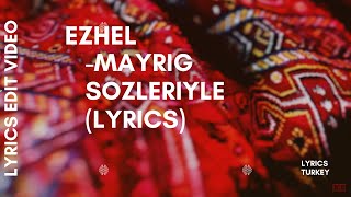 Ezhel - Mayrig Lyrics Video(Sözleriyle