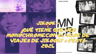 JIKOOK - ¿QUÉ TIENE QUE VER MONOCHROMECON EL VLOG DE VIAJES DE JIKOOK? + FESTA 2024 sub