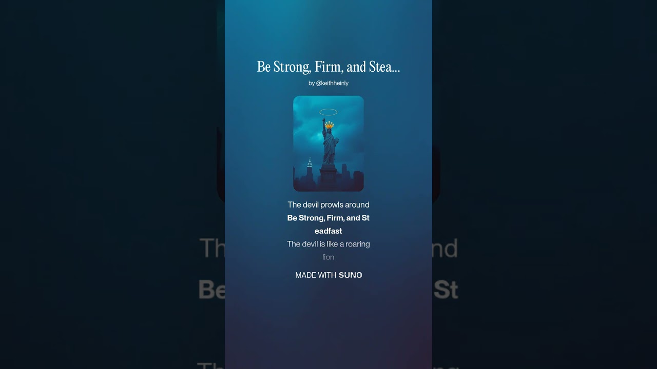 Be Strong, Firm, and Steadfast