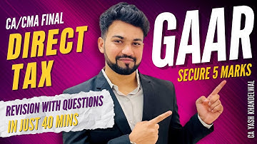 GAAR Revision with Questions in Just 40 Mins| Secure 5 Marks| CA/CMA Final DT| Yash Khandelwal