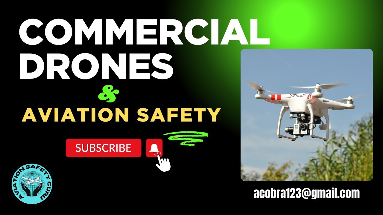 Commercial Drones and Aviation Safety | Navigating the Evolving ...