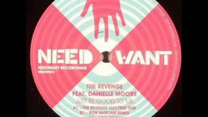 The Revenge Feat Danielle Moore - Just Be Good To Me