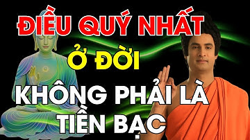 Điều Quý Nhất Ở Đời Không Phải Là Tiền Bạc – Lời Phật Dạy Về Hạnh Phúc An Nhiên