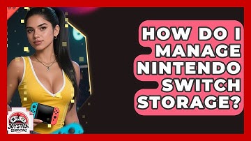 How Do I Manage Nintendo Switch Storage? - Joystick Generations