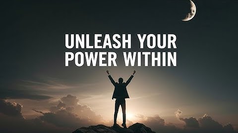 Channel Your Inner Strength – Unleash Your Power Within