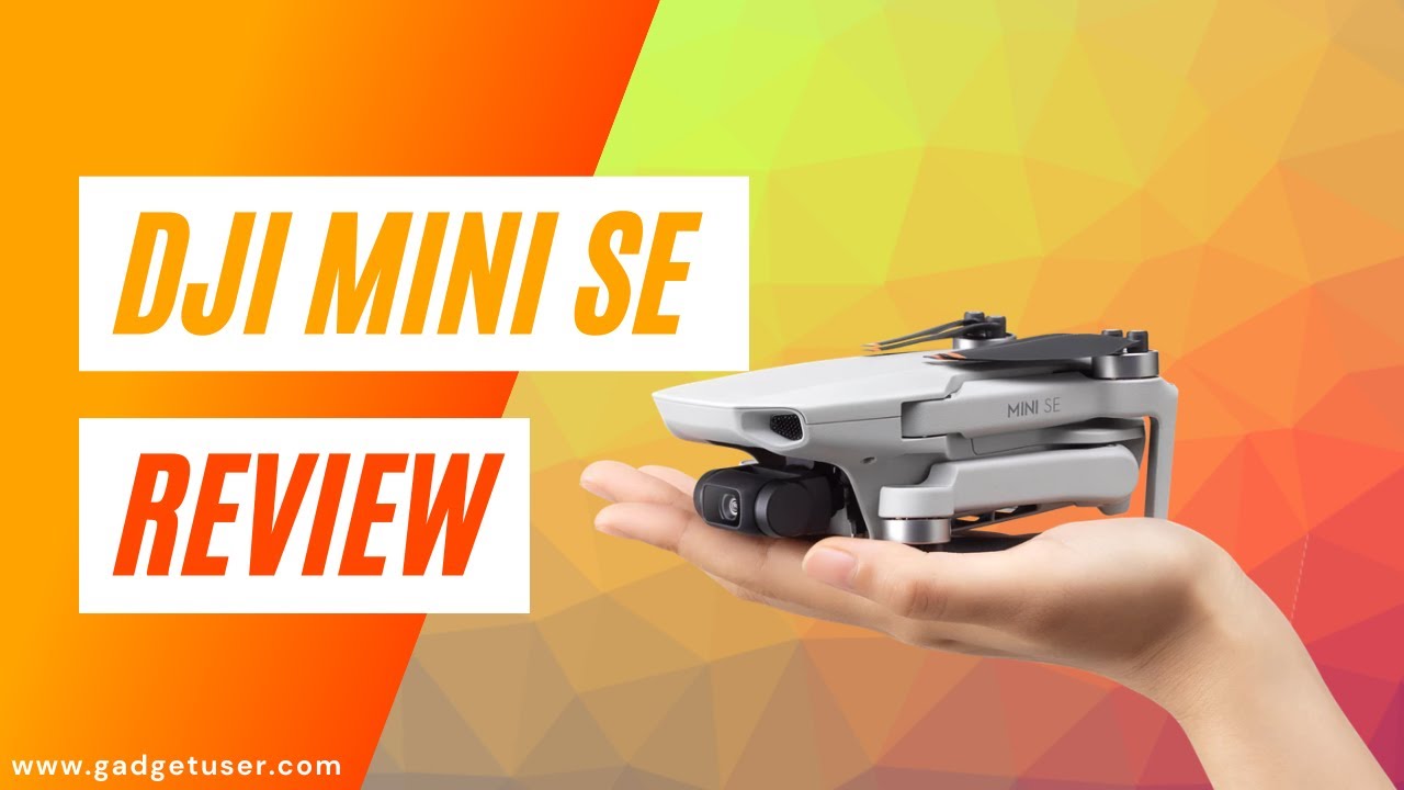 DJI Mini SE Review: Is DJI's entry level drone worth it?
