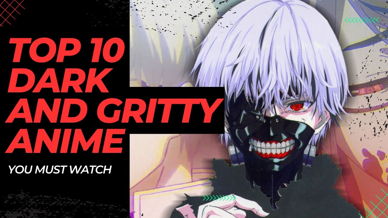 Top 10 Dark and Gritty Anime Series You Must Watch | ABD Senpai - YouTube
