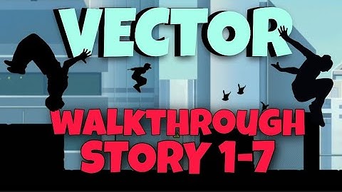 VECTOR GAME WALKTHROUGH LEVEL 7 | ALL TRICKS UNLOCKED