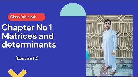 Exercise 1.2, complete - 9th Class Math | Chapter 1 Matrices and Determinants