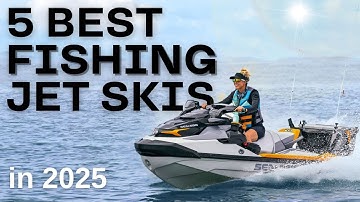 Best Fishing Jet Skis & PWC