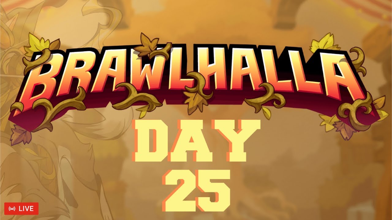 Brawlhalla Live stream Day 25 I am back - YouTube