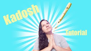 Video thumbnail of "Kadosh para flauta dulce recorder tutorial"