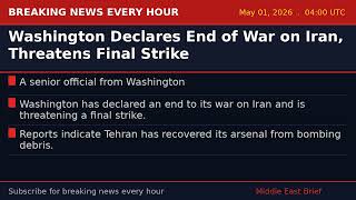 Washington Declares End of War on Iran, Threatens Final Strike