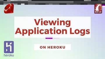 Viewing Application Logs on Heroku
