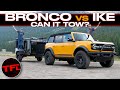 The New Ford Bronco Takes On The World's Toughest Towing Test, And It REALLY Surprised Us!