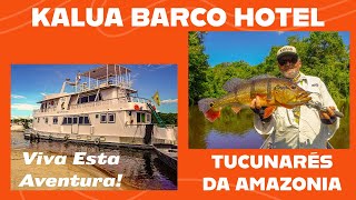 kalua Barco Hotel - Pesca na Amazônia