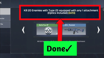 Kill 20 enemies with type 25 equipped with any 1 attachment