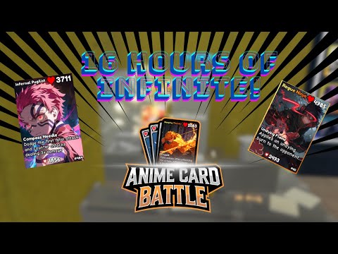SPENT 16 HOURS IN INFINITE! |ANIME CARD BATTLE|