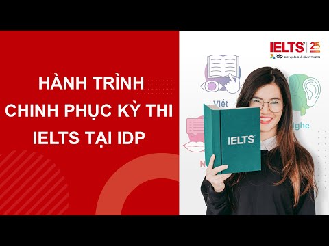 Video IELTS IDP | HÀNH TRÌNH CHINH PHỤC KỲ THI IELTS - Tự... - youtube
