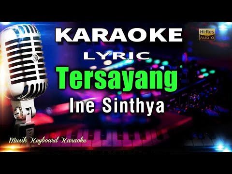 Tersayang - Ine Sinthya Karaoke Tanpa Vokal @MusikKeyboardKaraoke