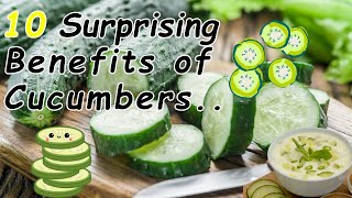 10 Surprising Health Benefits of Cucumbers You Need to Know! || Incredible Benefits of Cucumbers💪💖
