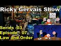 Ricky Gervais Show Season 3 Episode 7 Law and Order Reaction
