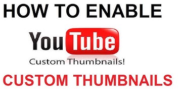 How to enable custom thumbnail on YouTube 2018