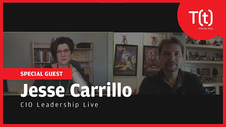 CIO Leadership Live with Jesse Carrillo, SVP and C...