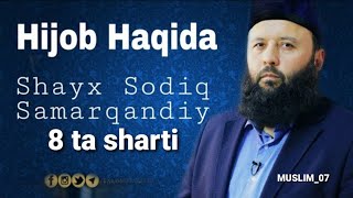 Hijob Haqida - 8 sharti ~ Shayx Sodiq Samarqandiy | Ҳижоб ҳақида - 8 шарти ~ Шайх Содиқ Самарқандий