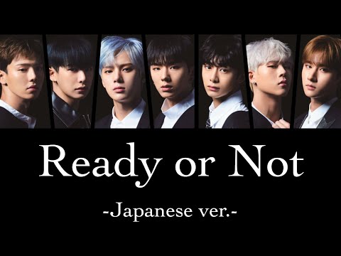 【日本語歌詞/パート割】MONSTA X - Ready or Not (Japanese version)