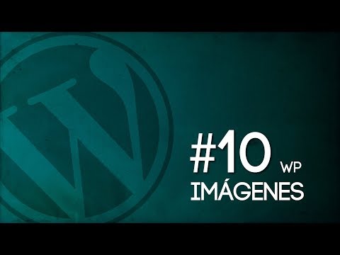 Miniatura: 10 Añadir imágenes a WordPress