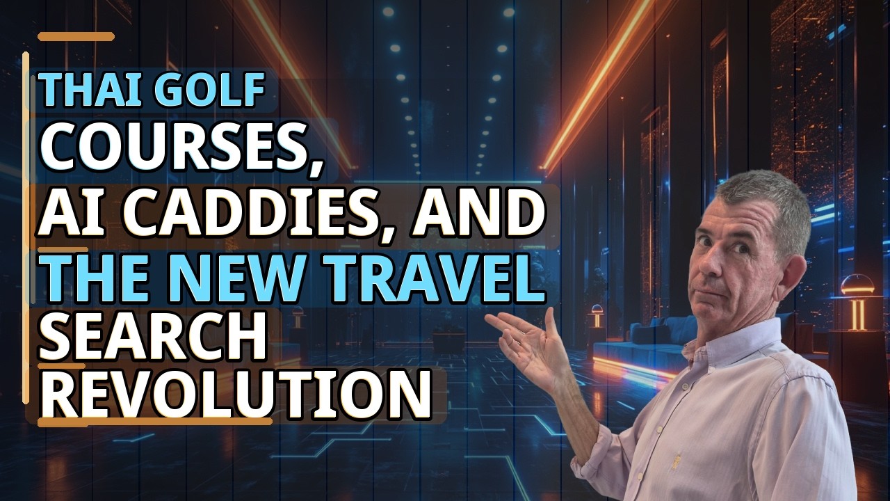 Being Found by ChatGPT in Thailand -Thai Golf Courses, AI Caddies & The New Travel Search Revolution