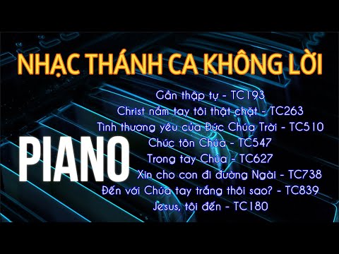 Video NHẠC THÁNH CA TIN LÀNH KHÔNG LỜI PIANO | Hymns on Piano - youtube
