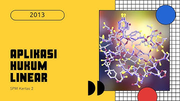 SPM Matematik Tambahan 2013 Kertas 2 Nombor 7 - Aplikasi Hukum Linear