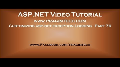 Customizing asp.net exception Logging   Part 76