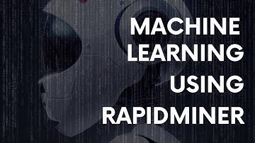 Machine Learning Using Rapidminer