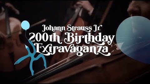 Johann Strauss Jr. 200th Birthday Extravaganza