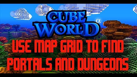 Cube World Map Grid Explained and Smart Exploration Guide.  Find all Dungeons and Portals!