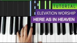 Elevation Worship - Here As In Heaven - Piano Tutorial + MIDI Download