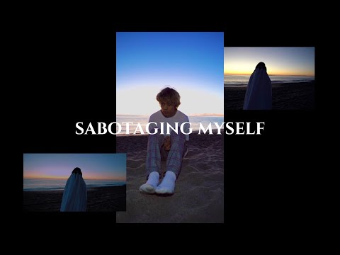 Video Sabotaging Myself