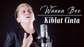 KIBLAT CINTA (Adibal Sahrul) || Cover Wanna Annisyah Purba (Wanna Bee)